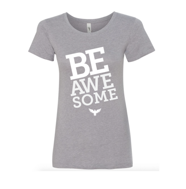 BE Awesome Ladies Fit T-Shirt