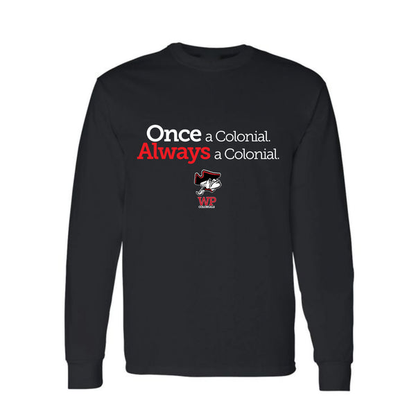 Once a Colonial Always a Colonial Long Sleeve