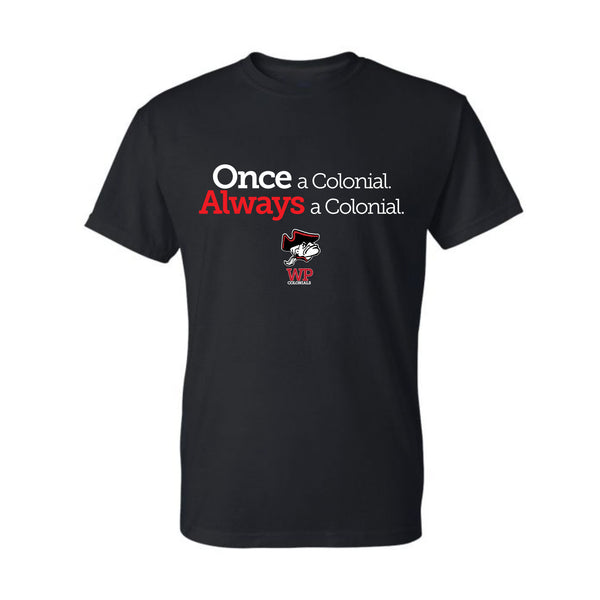 Once a Colonial Always a Colonial T-Shirt